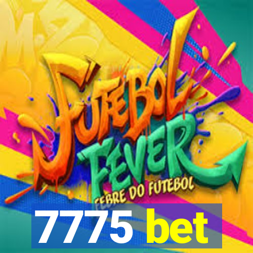 7775 bet